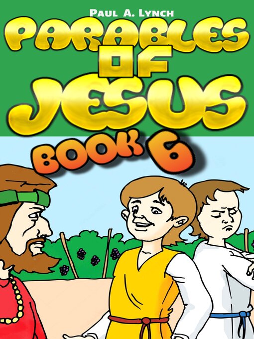 Title details for Parables of Jesus Book 6 by Paul A. Lynch - Available